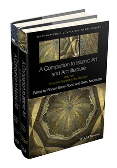 Couverture de l’ouvrage A Companion to Islamic Art and Architecture, 2 Volume Set