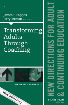 Couverture de l’ouvrage Transforming Adults Through Coaching: New Directions for Adult and Continuing Education, Number 148 