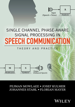 Couverture de l’ouvrage Single Channel Phase-Aware Signal Processing in Speech Communication