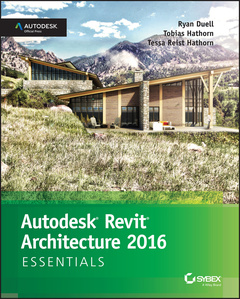 Couverture de l’ouvrage Autodesk Revit Architecture 2016 Essentials 