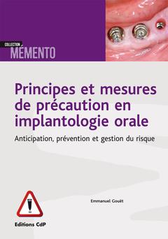 Couverture de l’ouvrage Principes et mesures de précaution en implantologie