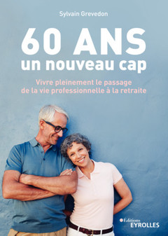 Cover of the book 60 ans, un nouveau cap