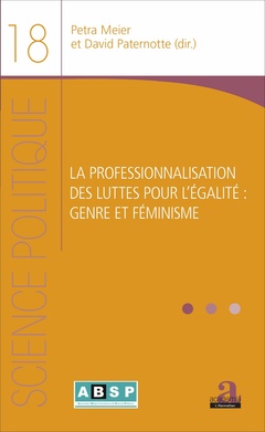 Couverture de l’ouvrage La professionnalisation des luttes pour l'égalité : genre et féminisme
