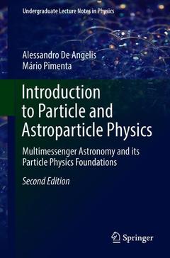 Couverture de l’ouvrage Introduction to Particle and Astroparticle Physics