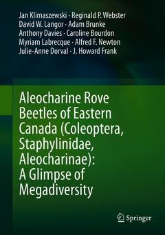 Couverture de l’ouvrage Aleocharine Rove Beetles of Eastern Canada (Coleoptera, Staphylinidae, Aleocharinae): A Glimpse of Megadiversity