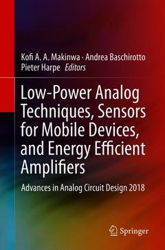 Couverture de l’ouvrage Low-Power Analog Techniques, Sensors for Mobile Devices, and Energy Efficient Amplifiers
