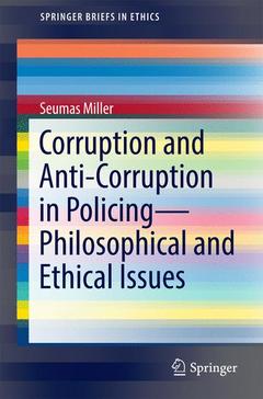 Couverture de l’ouvrage Corruption and Anti-Corruption in Policing—Philosophical and Ethical Issues