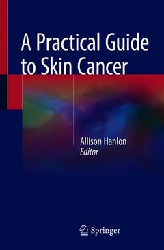 Couverture de l’ouvrage A Practical Guide to Skin Cancer