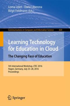 Couverture de l’ouvrage Learning Technology for Education in Cloud - The Changing Face of Education