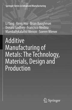 Couverture de l’ouvrage Additive Manufacturing of Metals: The Technology, Materials, Design and Production