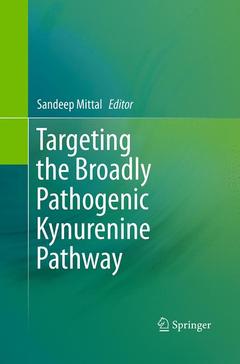 Couverture de l’ouvrage Targeting the Broadly Pathogenic Kynurenine Pathway