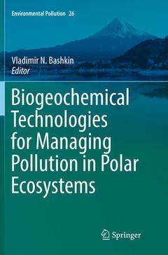 Couverture de l’ouvrage Biogeochemical Technologies for Managing Pollution in Polar Ecosystems