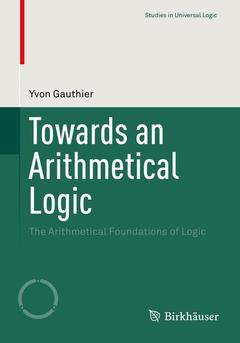 Cover of the book Towards an Arithmetical Logic