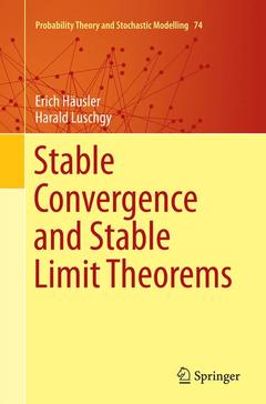 Couverture de l’ouvrage Stable Convergence and Stable Limit Theorems