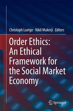 Couverture de l’ouvrage Order Ethics: An Ethical Framework for the Social Market Economy 
