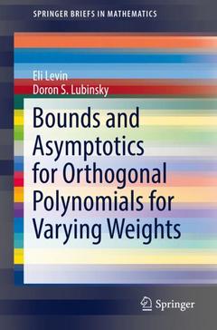Couverture de l’ouvrage Bounds and Asymptotics for Orthogonal Polynomials for Varying Weights