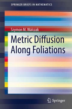 Couverture de l’ouvrage Metric Diffusion Along Foliations