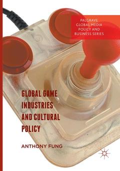 Cover of the book Global Game Industries and Cultural Policy
