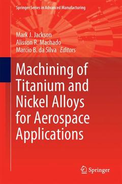 Couverture de l’ouvrage Machining of Titanium and Nickel Alloys for Aerospace Applications