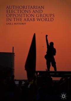 Couverture de l’ouvrage Authoritarian Elections and Opposition Groups in the Arab World