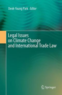 Couverture de l’ouvrage Legal Issues on Climate Change and International Trade Law