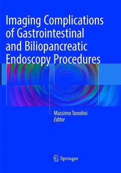 Couverture de l’ouvrage Imaging Complications of Gastrointestinal and Biliopancreatic Endoscopy Procedures