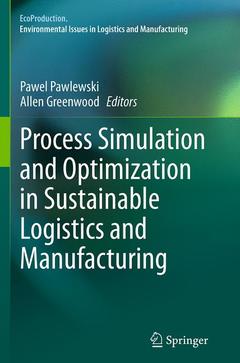 Couverture de l’ouvrage Process Simulation and Optimization in Sustainable Logistics and Manufacturing