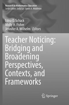 Couverture de l’ouvrage Teacher Noticing: Bridging and Broadening Perspectives, Contexts, and Frameworks