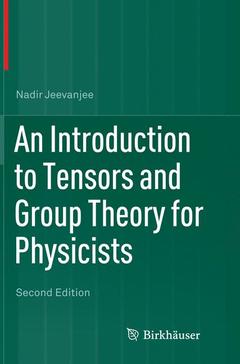 Couverture de l’ouvrage An Introduction to Tensors and Group Theory for Physicists