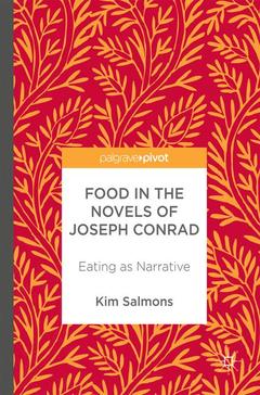 Couverture de l’ouvrage Food in the Novels of Joseph Conrad