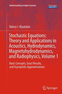 Couverture de l’ouvrage Stochastic Equations: Theory and Applications in Acoustics, Hydrodynamics, Magnetohydrodynamics, and Radiophysics, Volume 1