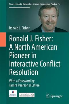 Couverture de l’ouvrage Ronald J. Fisher: A North American Pioneer in Interactive Conflict Resolution