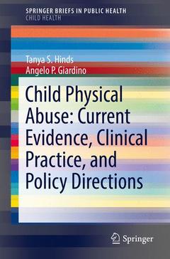 Couverture de l’ouvrage Child Physical Abuse: Current Evidence, Clinical Practice, and Policy Directions