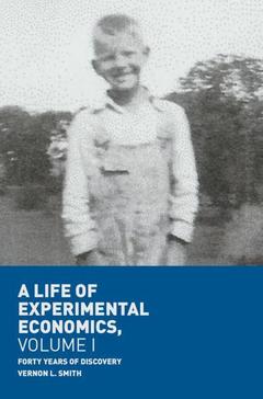 Cover of the book A Life of Experimental Economics, Volume I
