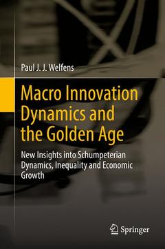 Couverture de l’ouvrage Macro Innovation Dynamics and the Golden Age