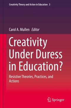 Couverture de l’ouvrage Creativity Under Duress in Education?