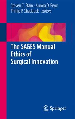 Couverture de l’ouvrage The SAGES Manual Ethics of Surgical Innovation