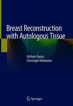 Couverture de l’ouvrage Breast Reconstruction with Autologous Tissue