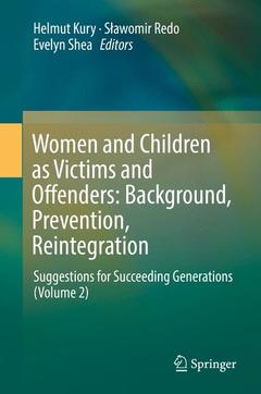 Couverture de l’ouvrage Women and Children as Victims and Offenders: Background, Prevention, Reintegration