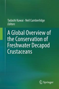 Couverture de l’ouvrage A Global Overview of the Conservation of Freshwater Decapod Crustaceans