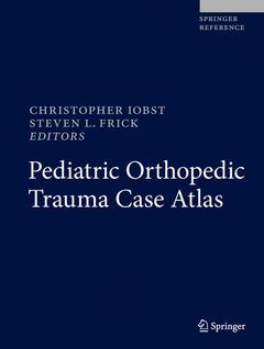 Couverture de l’ouvrage Pediatric Orthopedic Trauma Case Atlas