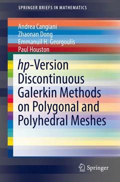 Couverture de l’ouvrage hp-Version Discontinuous Galerkin Methods on Polygonal and Polyhedral Meshes