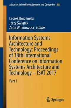Couverture de l’ouvrage Information Systems Architecture and Technology: Proceedings of 38th International Conference on Information Systems Architecture and Technology - ISAT 2017
