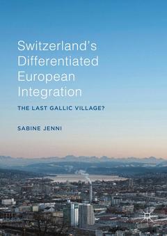 Couverture de l’ouvrage Switzerland’s Differentiated European Integration