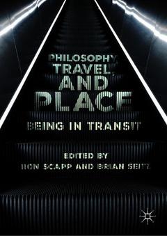 Cover of the book Philosophy, Travel, and Place