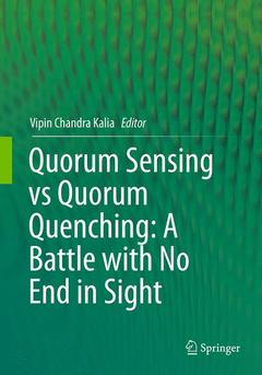 Couverture de l’ouvrage Quorum Sensing vs Quorum Quenching: A Battle with No End in Sight