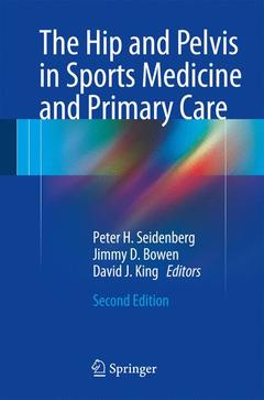 Couverture de l’ouvrage The Hip and Pelvis in Sports Medicine and Primary Care