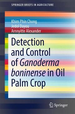 Couverture de l’ouvrage Detection and Control of Ganoderma boninense in Oil Palm Crop