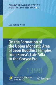 Couverture de l’ouvrage On the Formation of the Upper Monastic Area of Seon Buddhist Temples from Korea´s Late Silla to the Goryeo Era