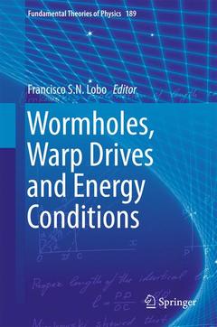 Couverture de l’ouvrage Wormholes, Warp Drives and Energy Conditions